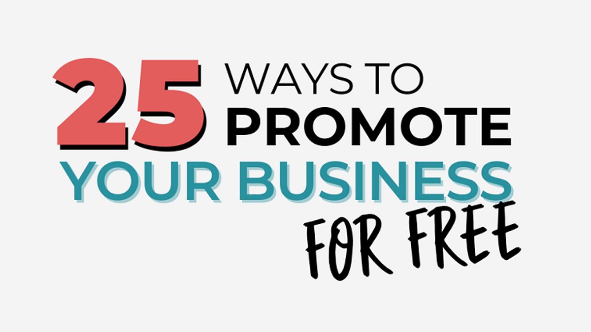 25 Ways to Promote Your Business for Free